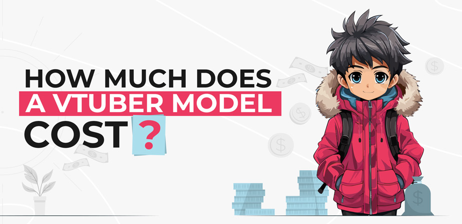 How much does a VTuber Model Cost in 2024?