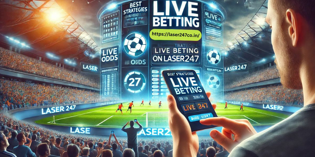 Best Strategies for Live Betting on Laser247